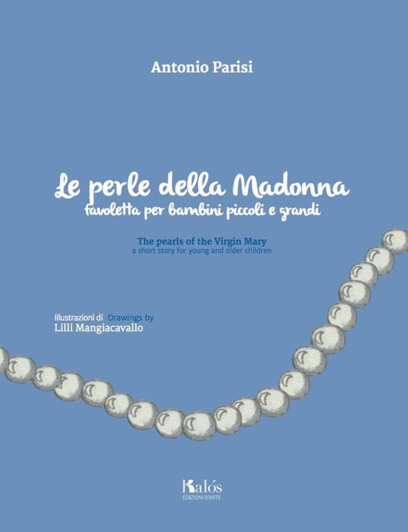 Le perle della madonna, Palermo, Gruppo Editoriale Kalos, 2017