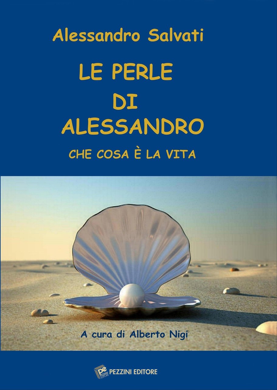 Le perle di Alessandro. Che cosa è la vita