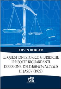 Le Questioni storico giuridiche irrisolte riguardanti l'erezione dell'abbatia nullius di … | Immagine principale