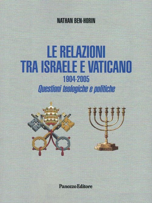 Le relazioni tra Israele e Vaticano. 1904-2005. Questioni teologiche e …