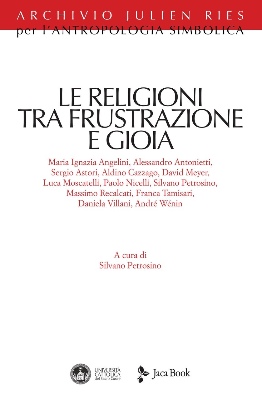 Le religioni tra frustrazione e gioia, Milano, Jaca Book, 2020 | Immagine principale