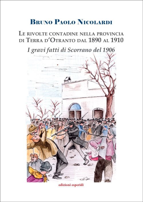 Le rivolte contadine nella Provincia di Terra d'Otranto dal 1890 …