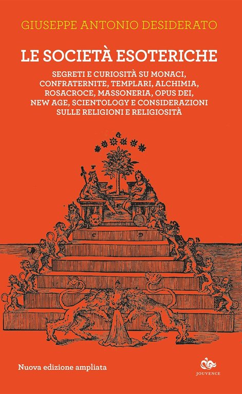 Le società esoteriche. Segreti e curiosità su monaci, confraternite, templari, alchimia, Rosacroce, massoneria e Opus Dei. Nuova ediz