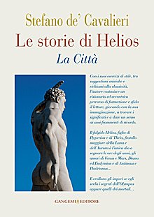Le storie di Helios. La città, Roma, Gangemi Editore, 2011