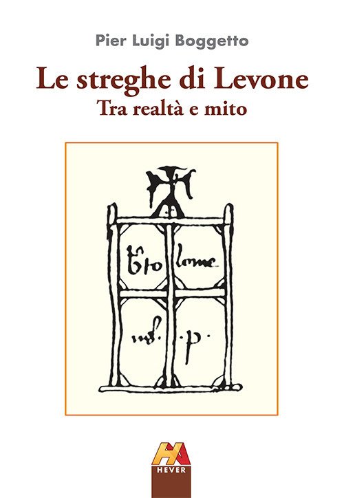Le Streghe di Levone tra Realtà e Mito