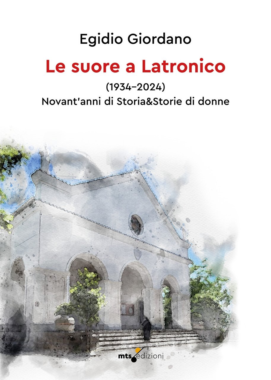 Le suore a Latronico (1934-2024). Novant'anni di storia & storie … | Immagine principale