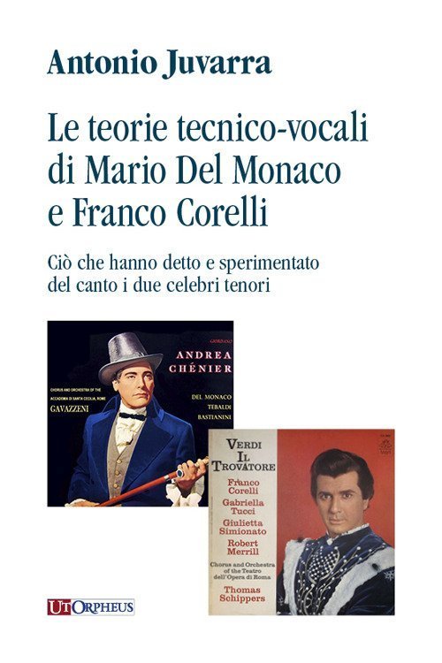 Le teorie tecnico-vocali di Mario Del Monaco e Franco Corelli. …