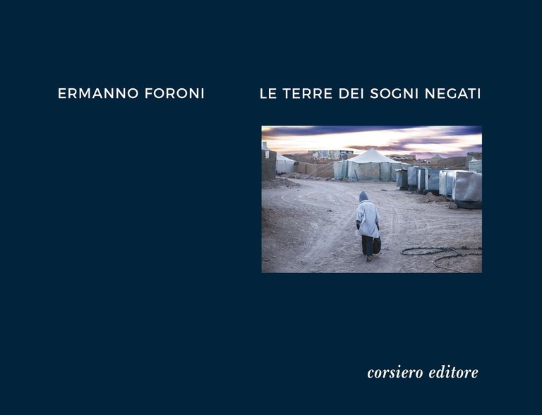 Le terre dei sogni negati., Reggio Emilia, Corsiero Editore, 2018