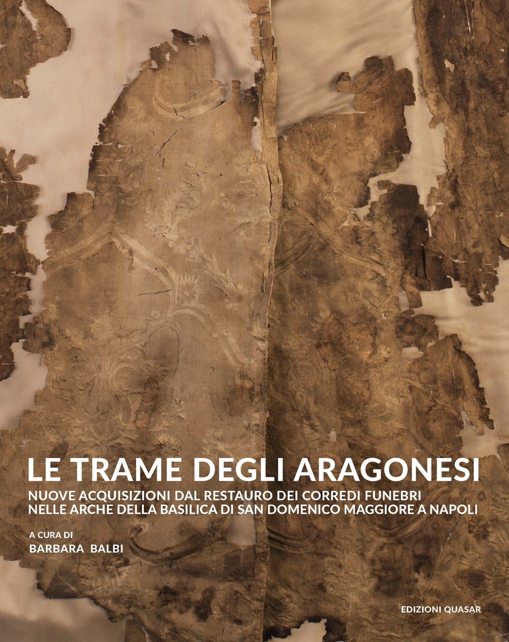 Le trame degli aragonesi. Nuove acquisizioni dal restauro dei corredi …