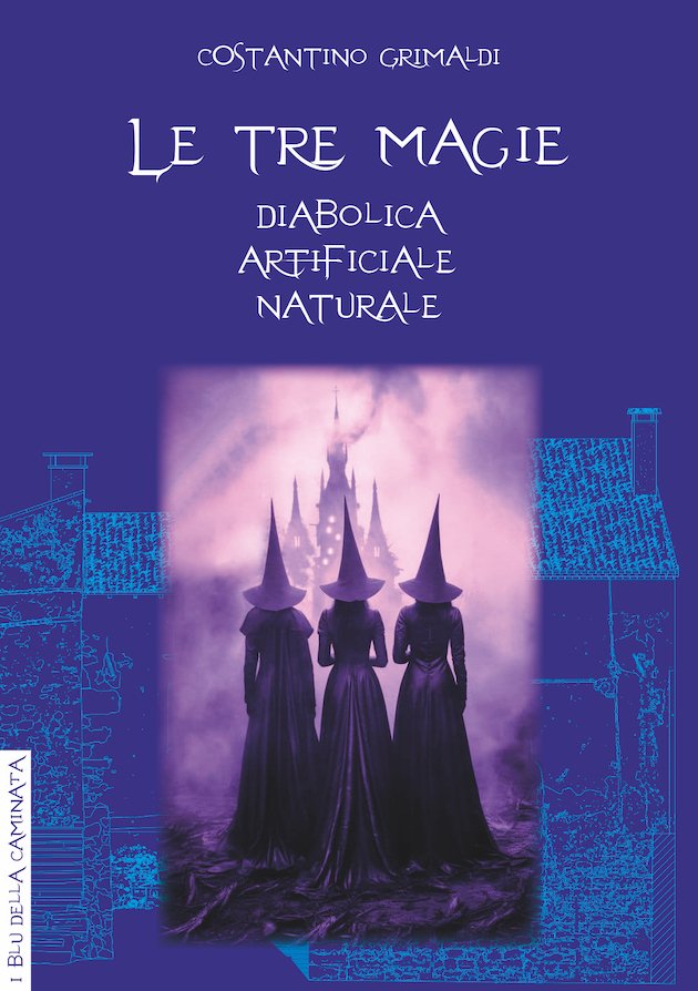 Le tre magie. Diabolica Artificiale Naturale