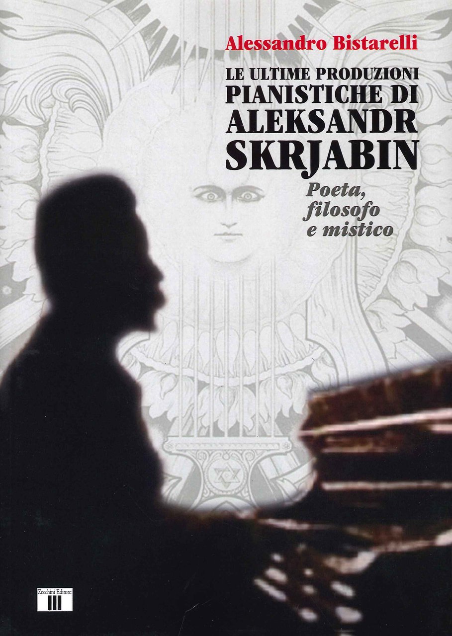 Le ultime produzioni pianistiche di Aleksandr Skrjabin. Poeta, filosofo e … | Immagine principale