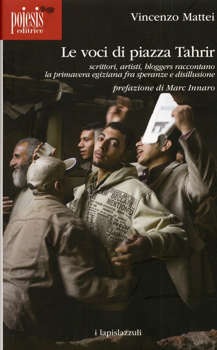 Le voci di piazza Tahrir. Scrittori, artisti, bloggers, raccontano la … | Immagine principale