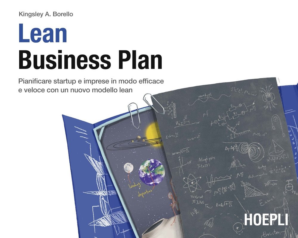 Lean Business Plan. Pianificare startup e imprese in modo efficace …