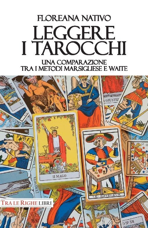 Leggere i tarocchi. Una comparazione tra i metodi Marsigliese e …