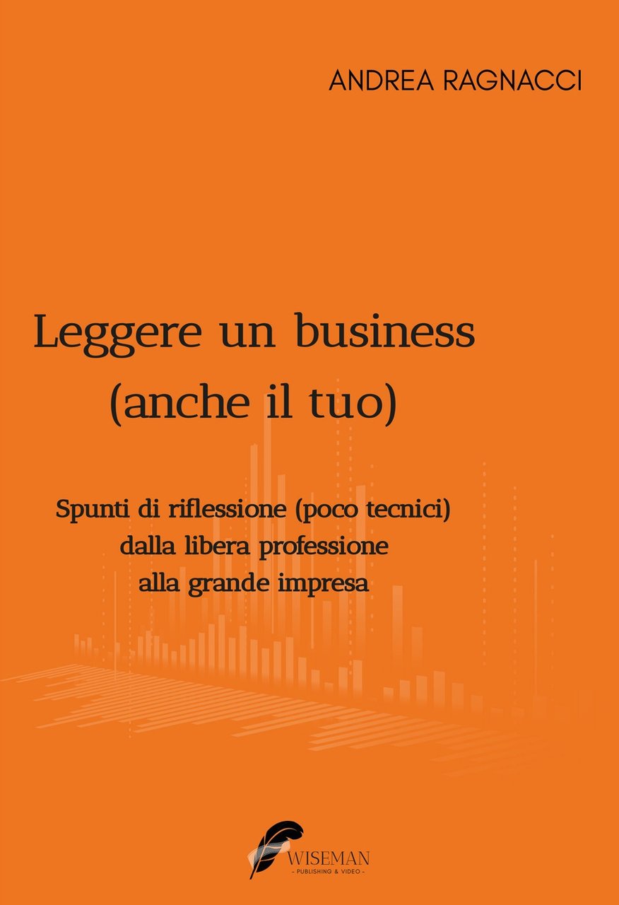 Leggere un business (anche il tuo). Spunti di riflessione poco …