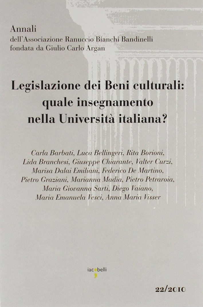 Legislazione dei beni culturali. Quale insegnamento nella Università italiana?, Pavona, …