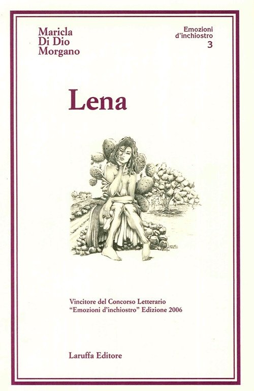 Lena, Reggio Calabria, Laruffa Editore, 2006