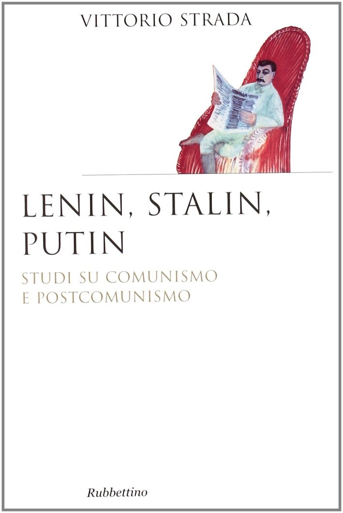Lenin, Stalin, Putin. Studi su comunismo e postcomunismo, Soveria Mannelli, …