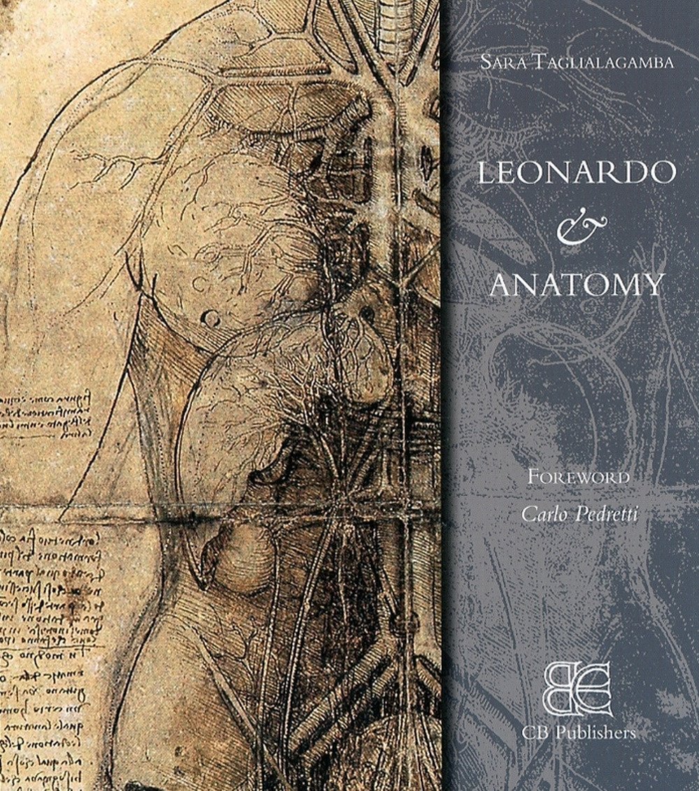 Leonardo & Anatomy. [English Edition], Foligno, CB Edizioni, 2010 | Immagine principale