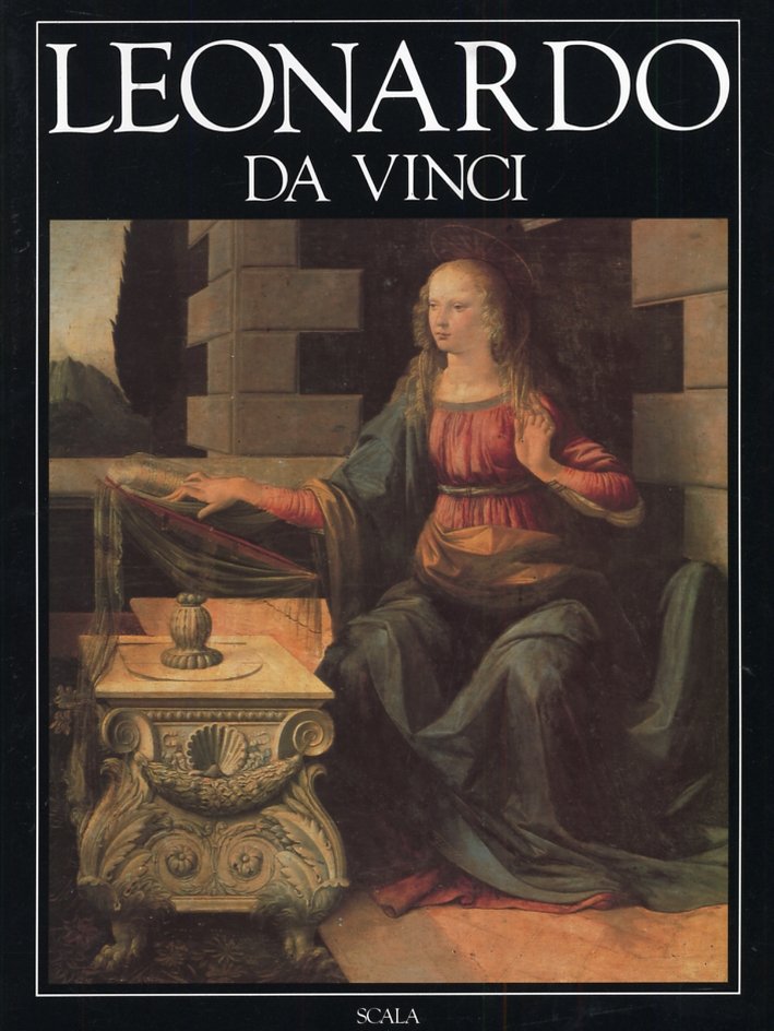 Leonardo da Vinci. [English Ed.], Antella, Scala Group, 2002