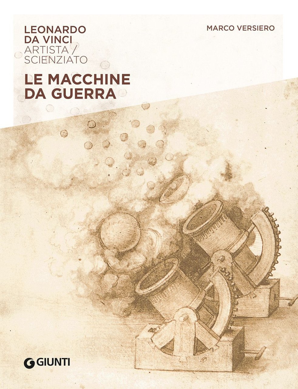 Leonardo Da Vinci. Le macchine da guerra, Firenze, Gruppo Editoriale … | Immagine principale