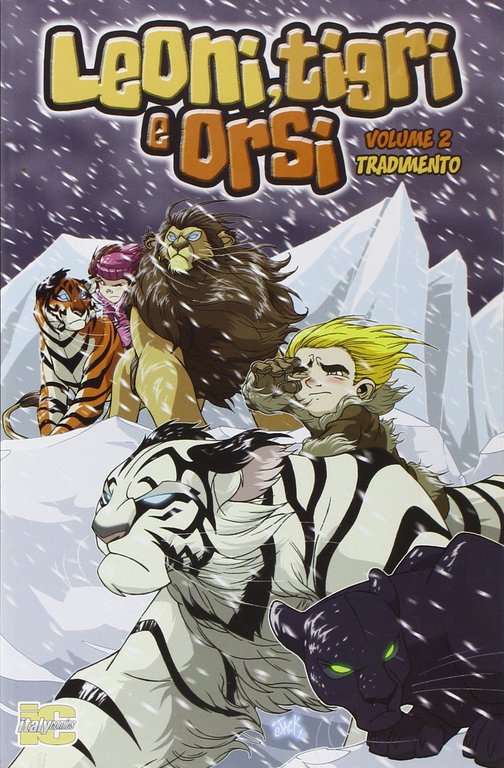 Leoni, tigri e orsi. Vol. 2: Tradimento, Barcelona, Planeta De Agostini, 2009