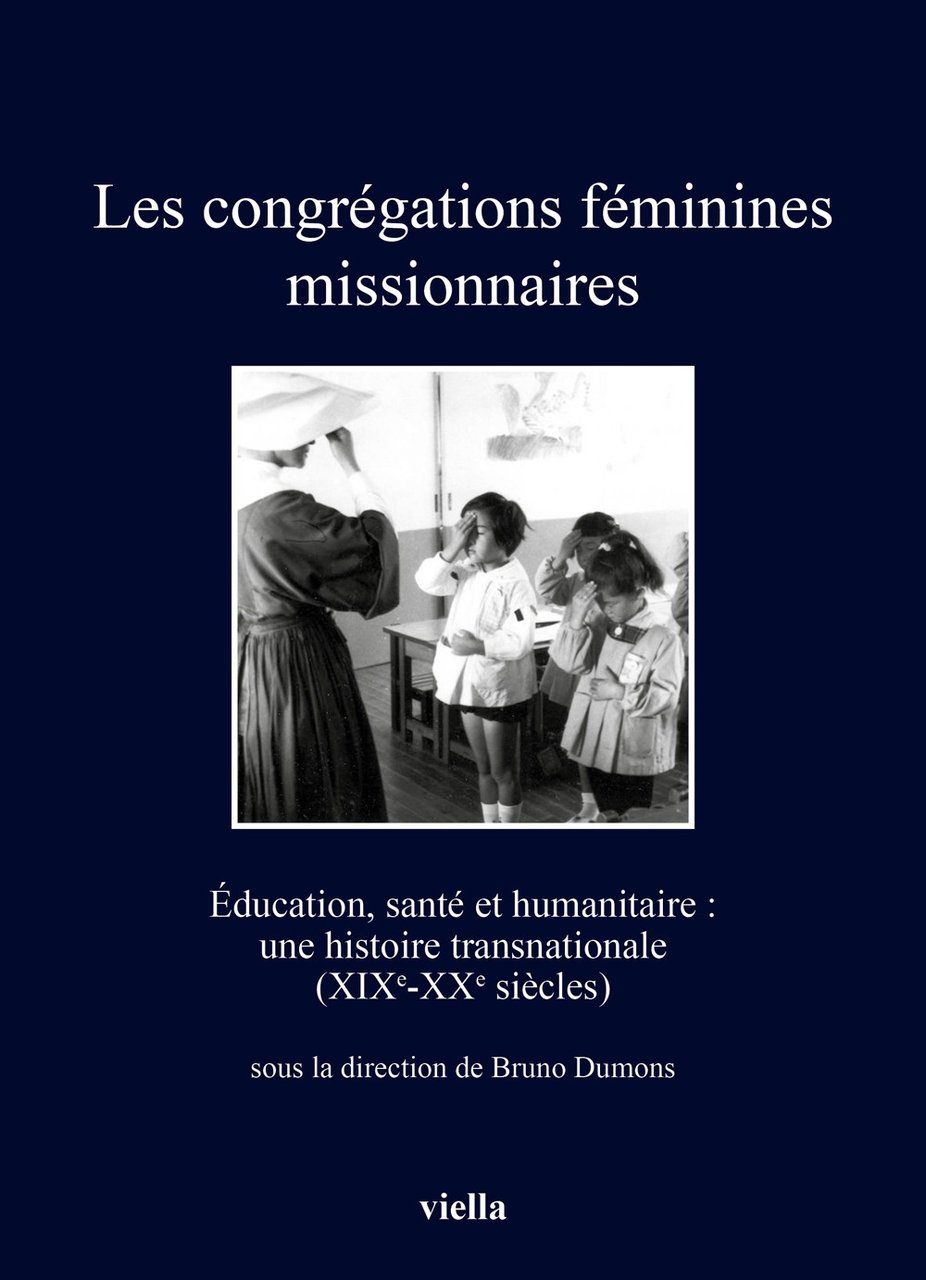 Les congrégations féminines missionnaires. Éducation, santé et humanitaire: une histoire … | Immagine principale