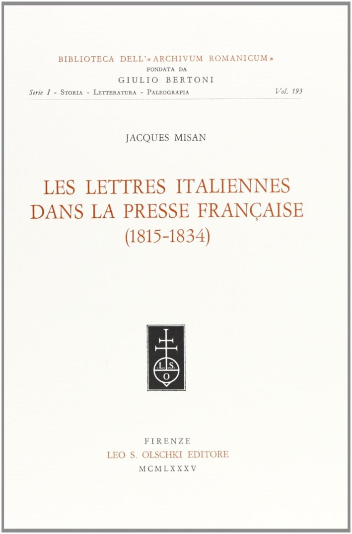 Les lettres italiennes dans la presse française (1815-1834), Firenze, Casa … | Immagine principale