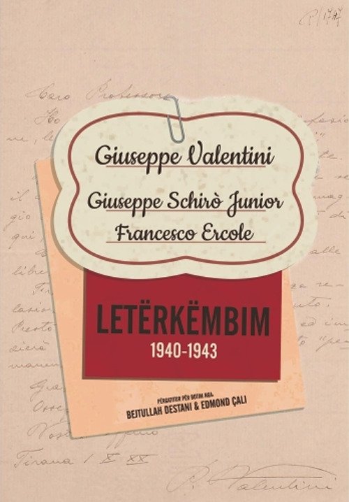 Letërkëmbim (1940-1943). Giuseppe Valentini. Giuseppe Schirò Junior. Francesco Ercole | Immagine principale