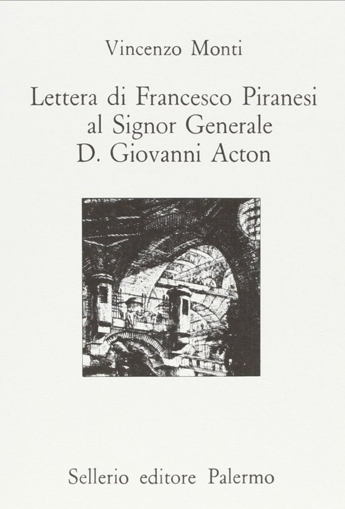 Lettera di Francesco Piranesi al signor generale D. Giovanni Acton, …