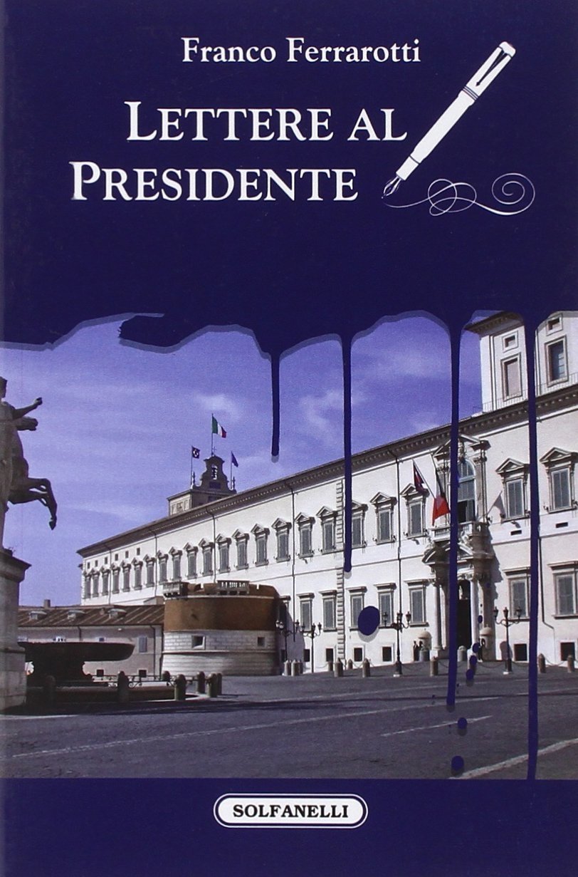 Lettere al presidente, Chieti, Edizioni Solfanelli, 2009