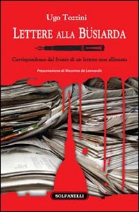 Lettere alla Büsiarda. Corrispondenza dal fronte di un lettore non …
