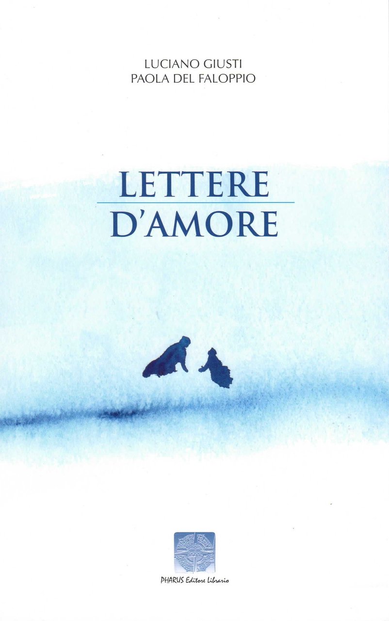 Lettere d'amore, Livorno, Pharus Editore Librario, 2015 | Immagine principale