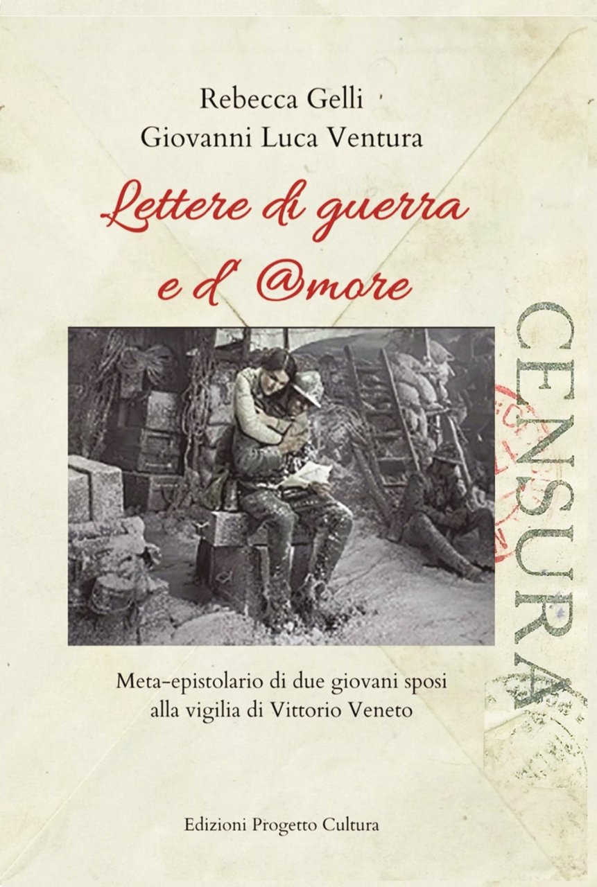 Lettere di guerra e d'amore. Meta-epistolario di due giovani sposi …