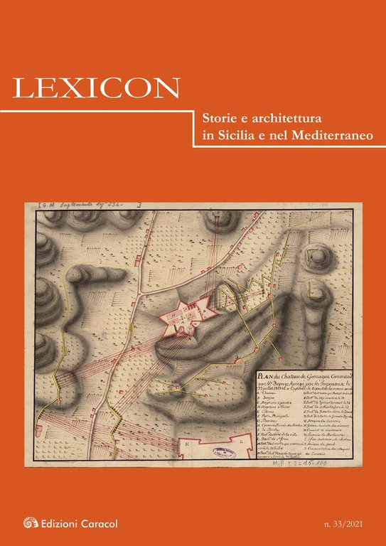 Lexicon. Storie e architettura in Sicilia e nel Mediterraneo (2021). Vol. 33, Palermo, Edizioni Caracol, 2021