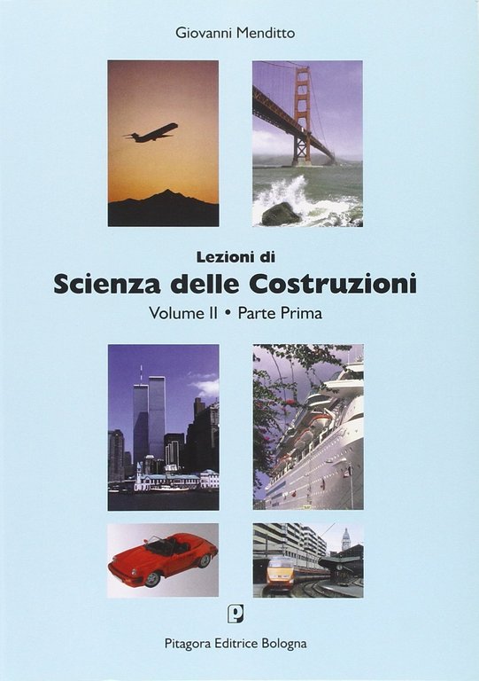 Lezioni di scienza delle costruzioni (2/1), Bologna, Pitagora Editrice, 2000