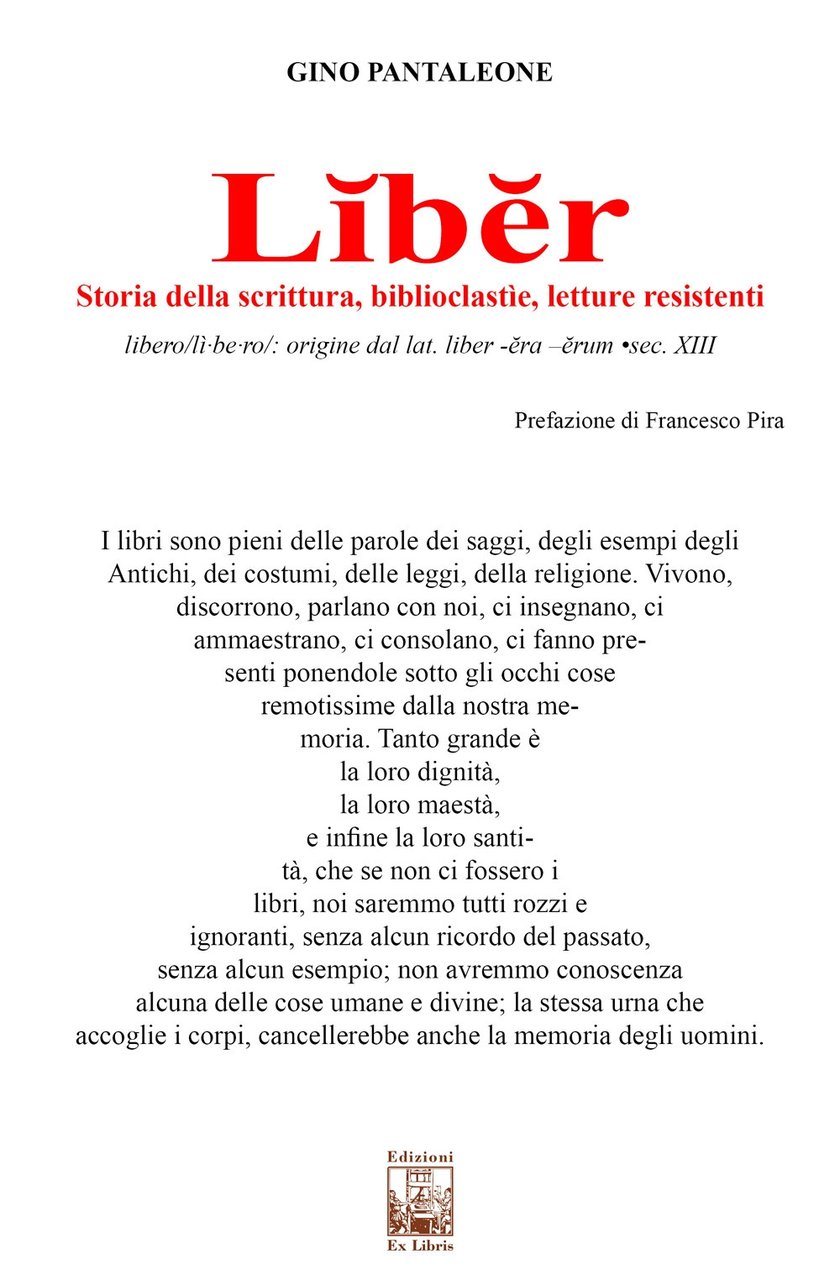 Liber. Storia della scrittura, biblioclastìe, letture resistenti, Palermo, Ex Libris …
