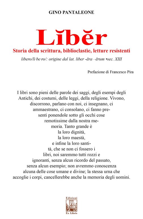 Liber. Storia della scrittura, biblioclastìe, letture resistenti, Palermo, Ex Libris Edizioni, 2020
