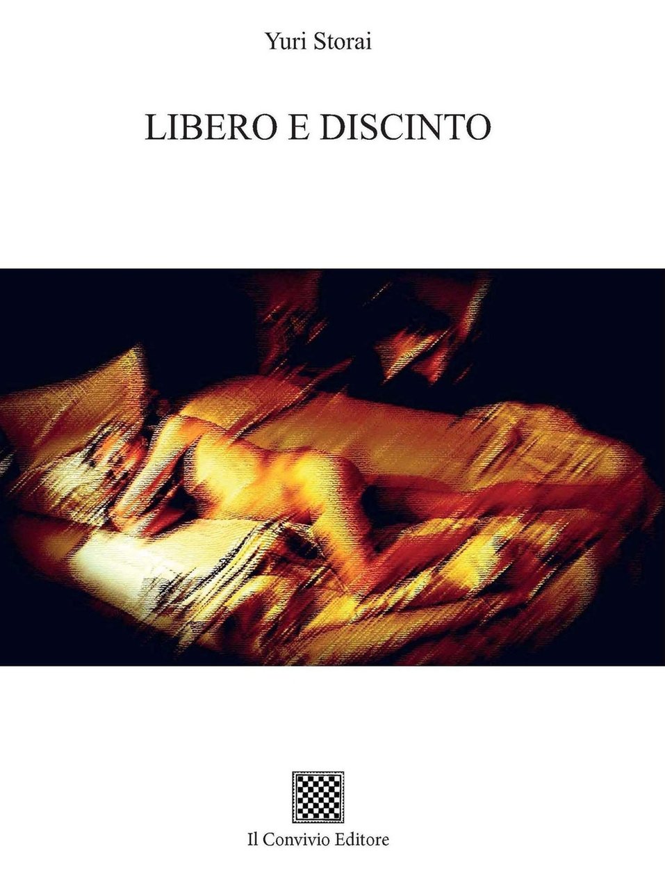 Libero e Discinto, Castiglione di Sicilia, Il Convivio Editore, 2021