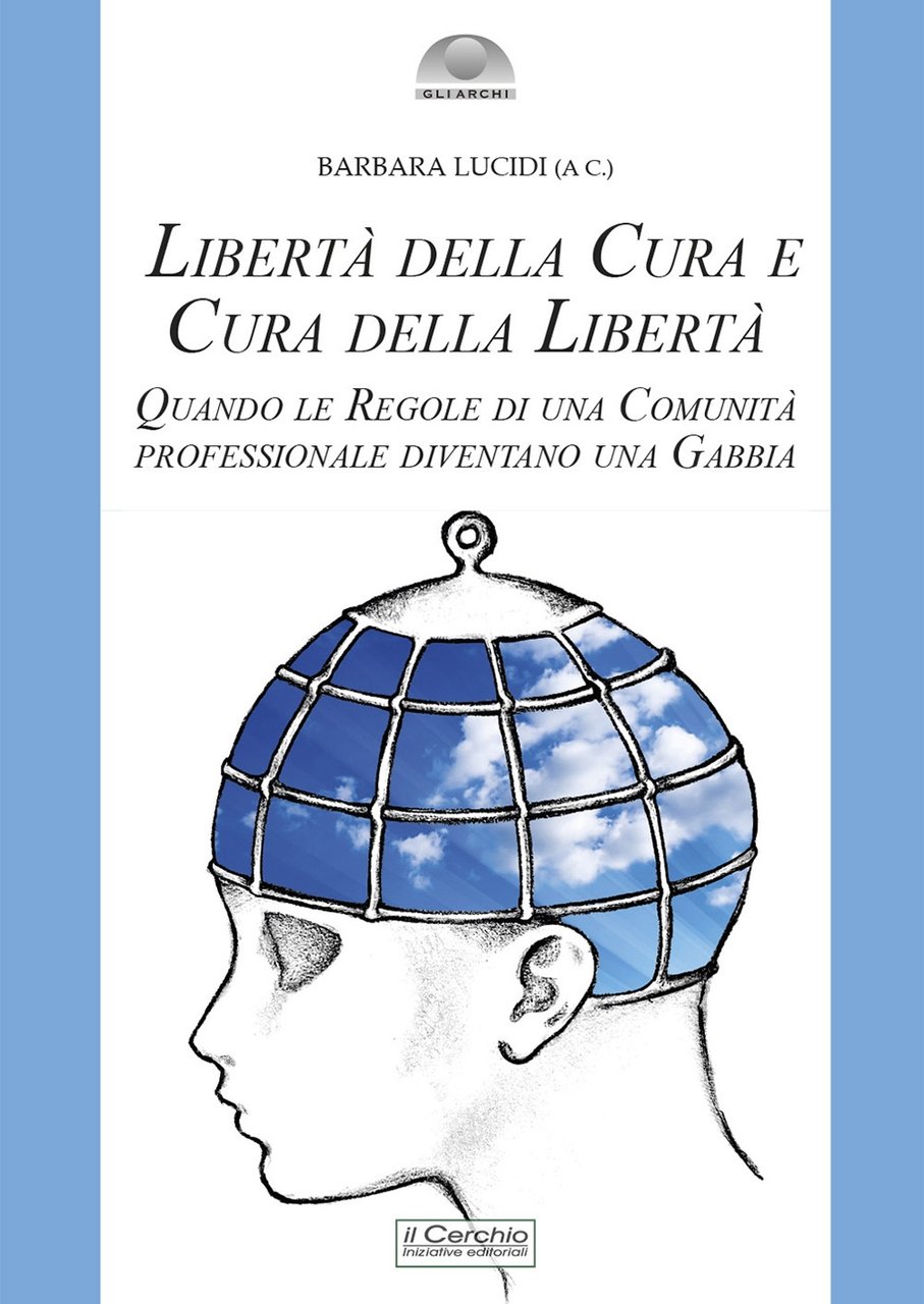 Libertà della cura e cura della libertà. Quando le regole …