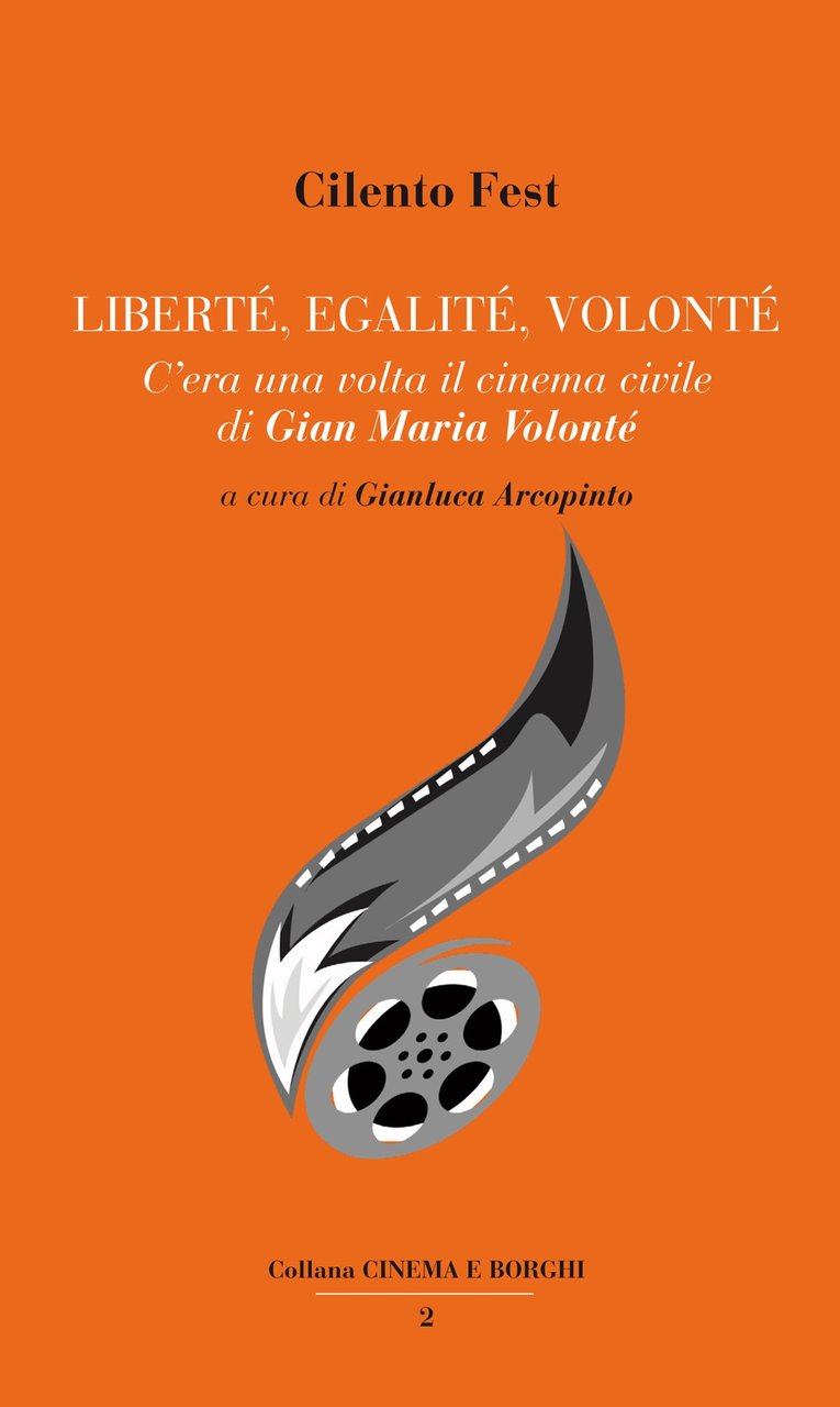 Liberté, egalité, Volonté. C'era una volta il cinema civile di …