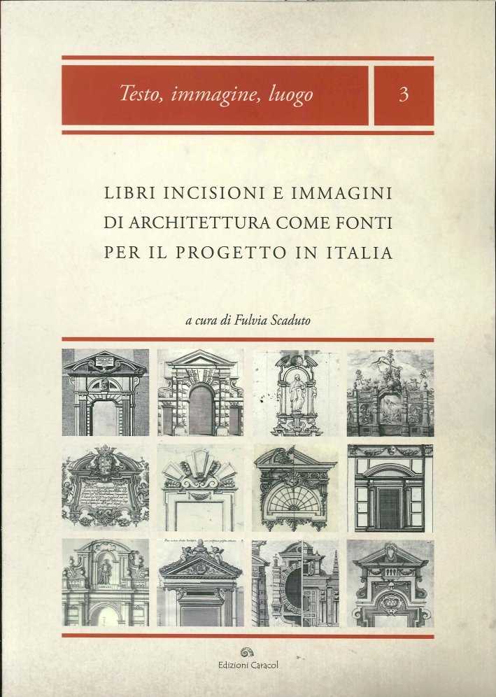 Libri, Incisioni e Immagini di Architettura Come Fonti per il …