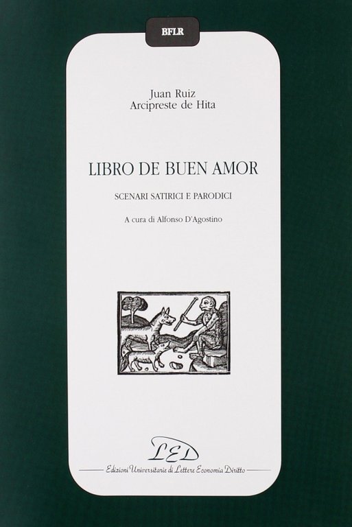Libro de buen amor. Scenari satirici e parodici. Testo spagnolo a fronte