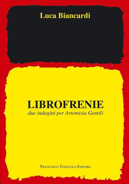 Librofrenie. Due indagini per Artemisia Gentili, Perugia, Tozzuolo, 2023