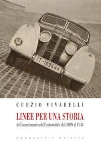 Linee per una storia dell'aerodinamica dell'automobile dal 1899 al 1944, …