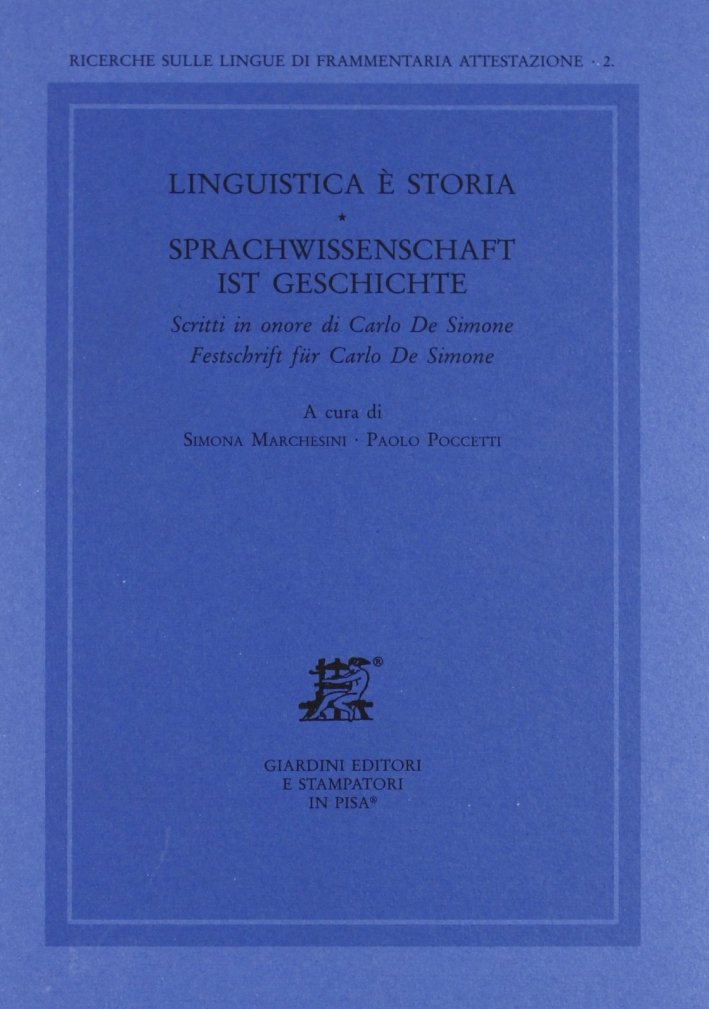 Linguistica è storia. Sprachwissenschaft ist Geschichte, Ghezzano, Giardini, 2003