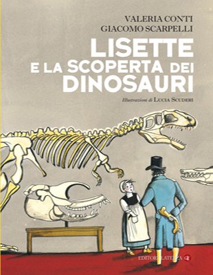 Lisette e la scoperta dei dinosauri, Bari, Gius. Laterza & …