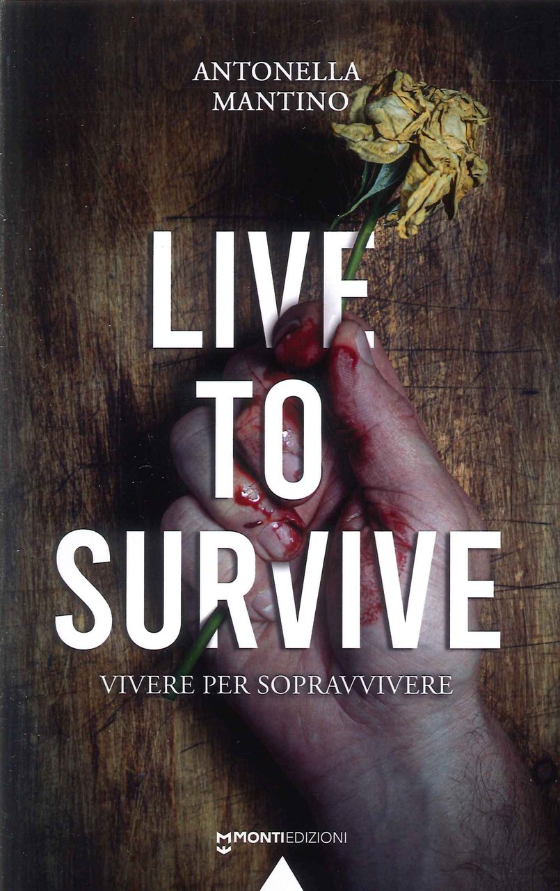 Live To Survive. Vivere per sopravvivere
