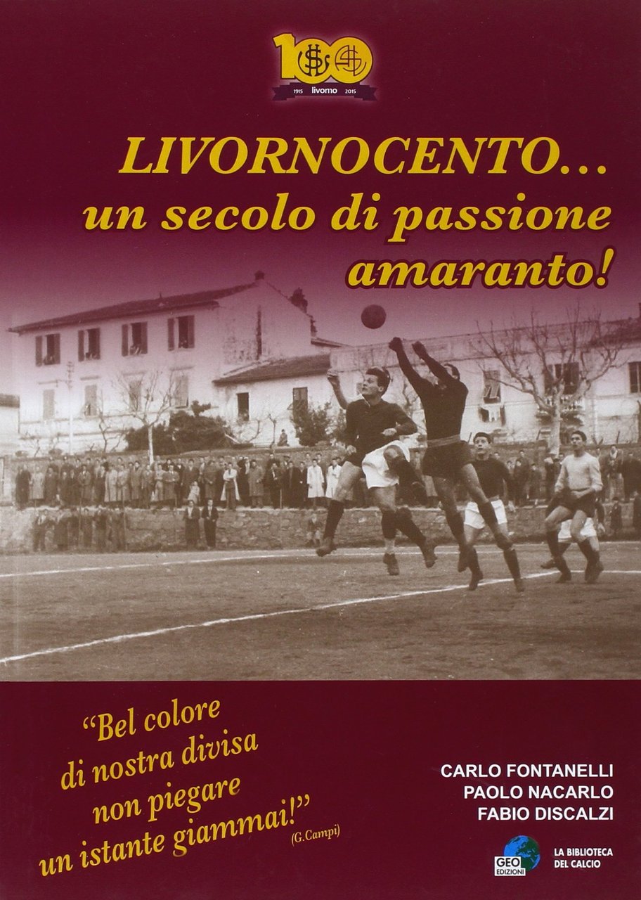 Livornocento... Un secolo di passione amaranto! | Immagine principale