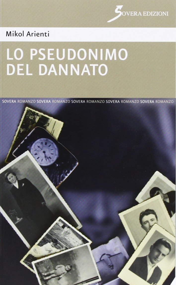 Lo pseudonimo del dannato, Roma, Sovera Edizioni, 2012